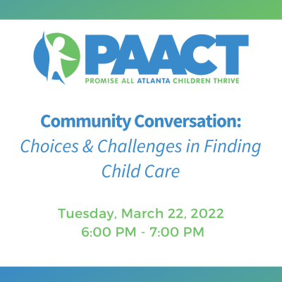 PAACT Community Conversation: Choices & Challenges in Finding Child Care